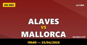 Soi kèo Alaves vs Mallorca – 19h00 ngày 25/04/2026 | La Liga